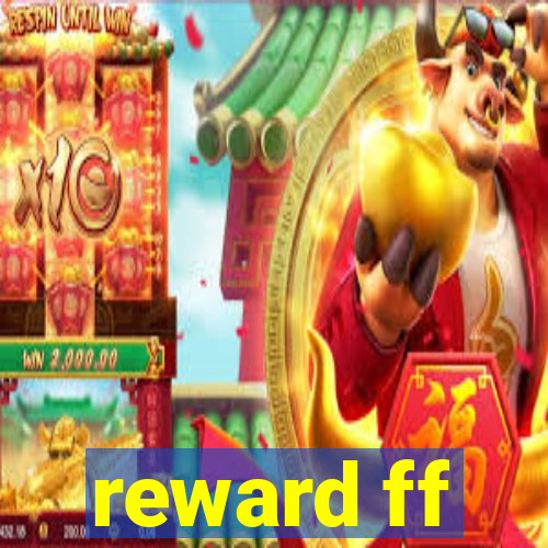 reward ff